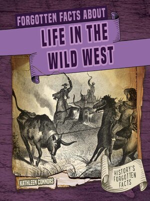 cover image of Forgotten Facts About Life in the Wild West
